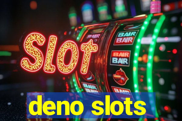 deno slots