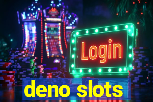 deno slots