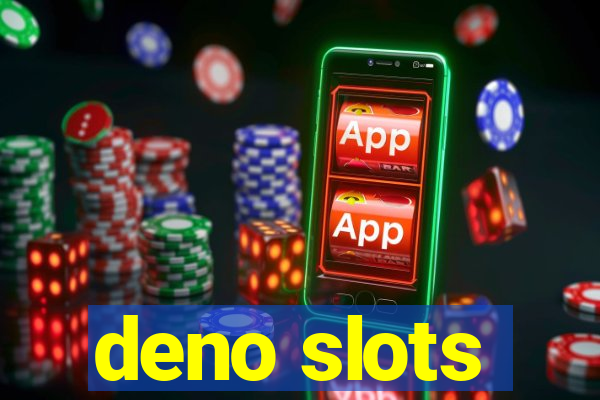 deno slots