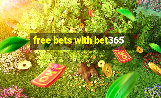 free bets with bet365