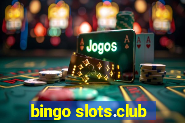 bingo slots.club