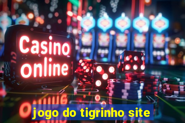 jogo do tigrinho site