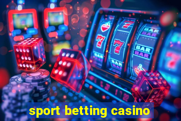 sport betting casino