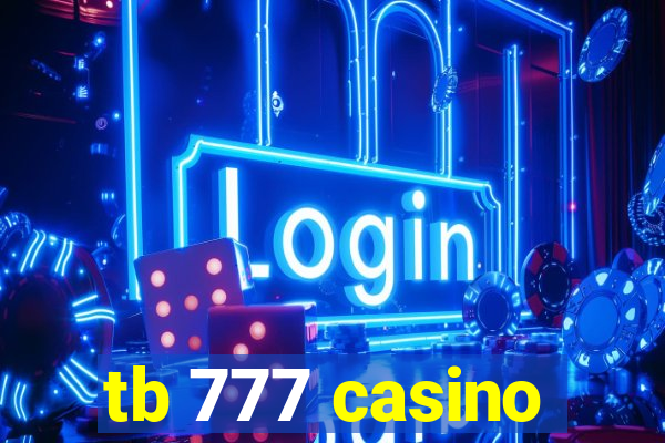 tb 777 casino