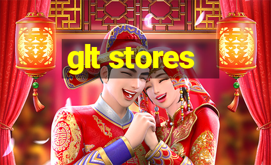 glt stores