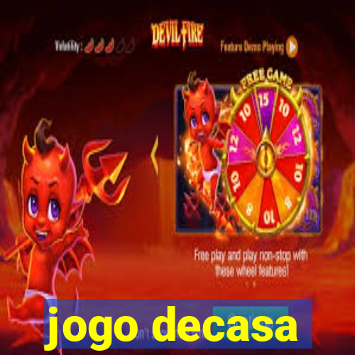 jogo decasa