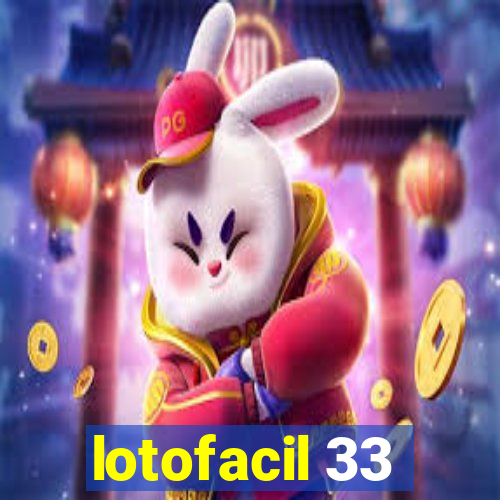 lotofacil 33