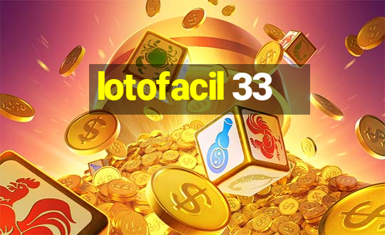 lotofacil 33