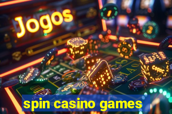 spin casino games