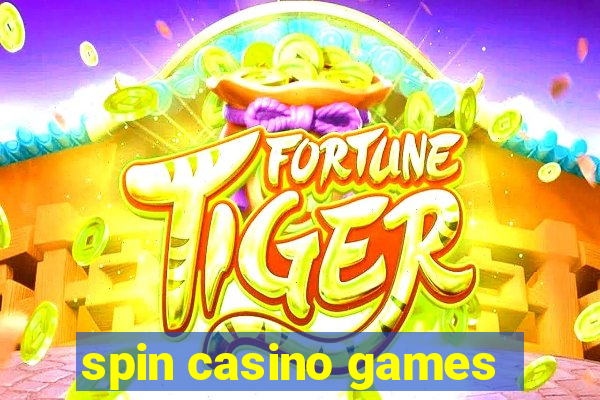 spin casino games