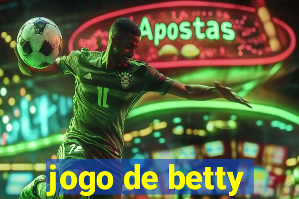 jogo de betty