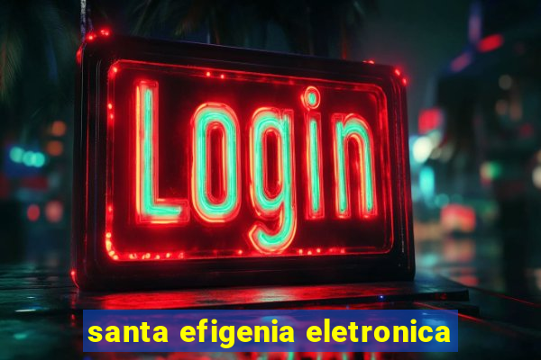 santa efigenia eletronica