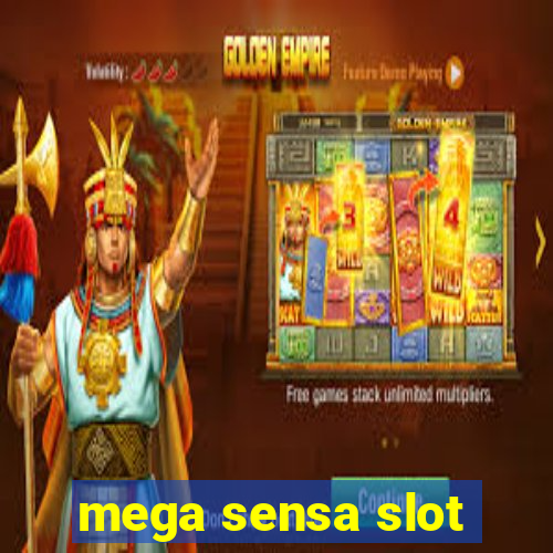 mega sensa slot