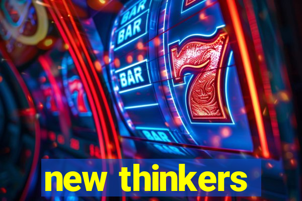 new thinkers