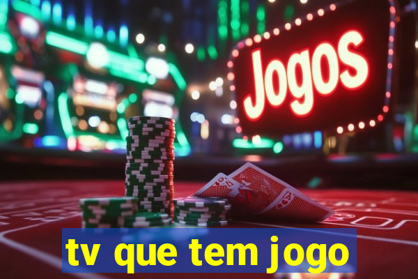 tv que tem jogo