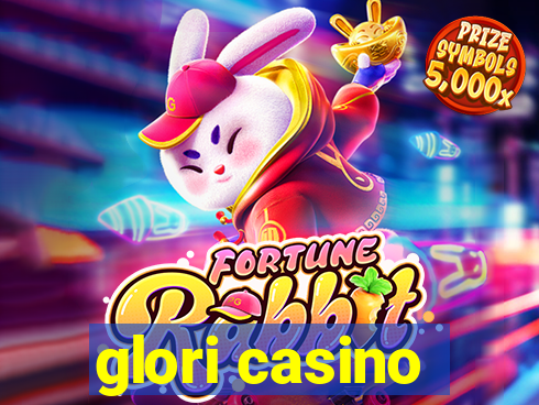 glori casino