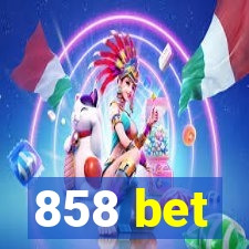 858 bet