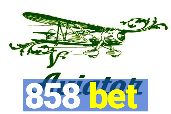 858 bet