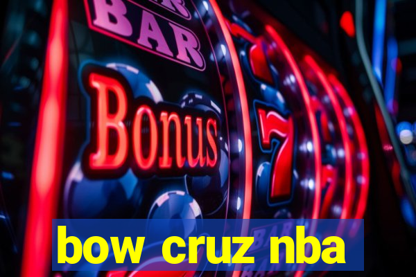 bow cruz nba