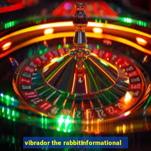 vibrador the rabbitInformational