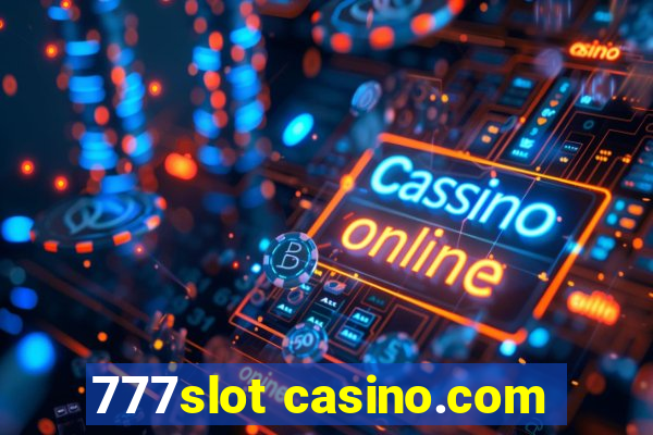 777slot casino.com