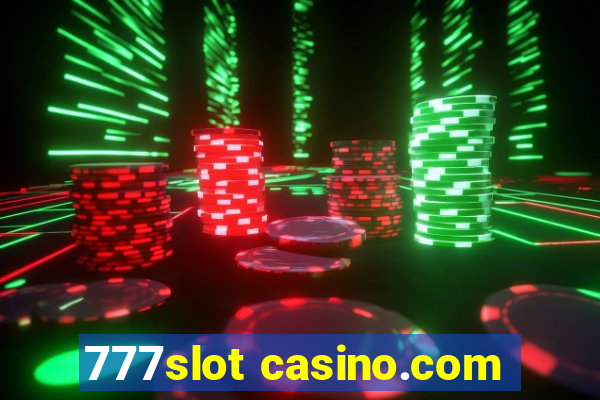 777slot casino.com