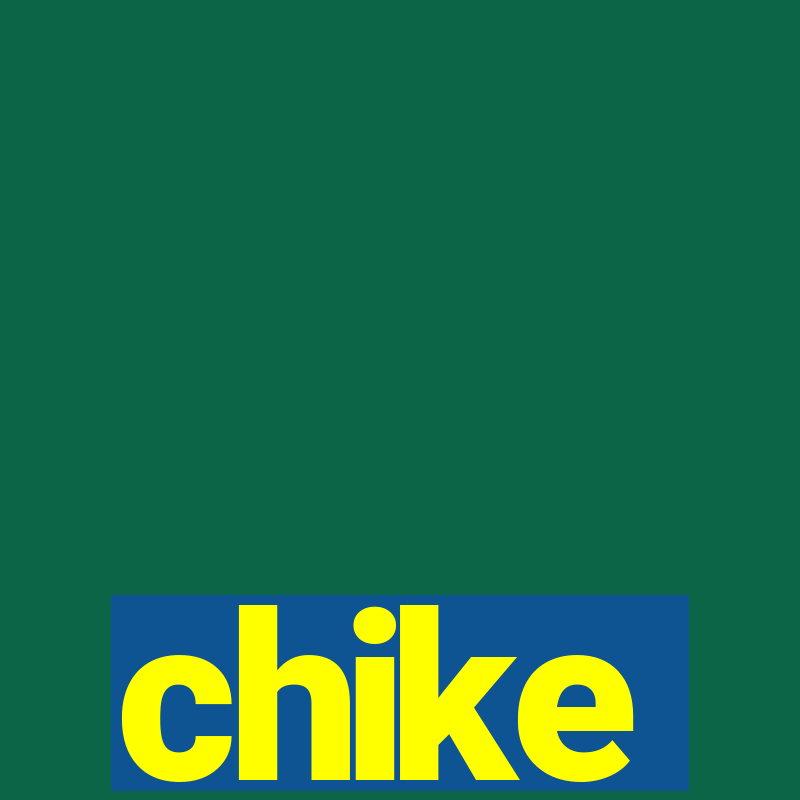 chike