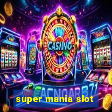 super mania slot