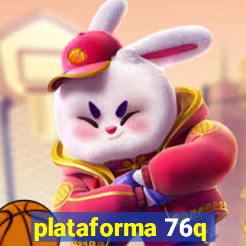 plataforma 76q