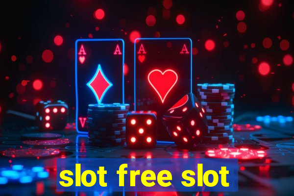 slot free slot