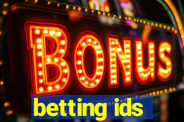 betting ids