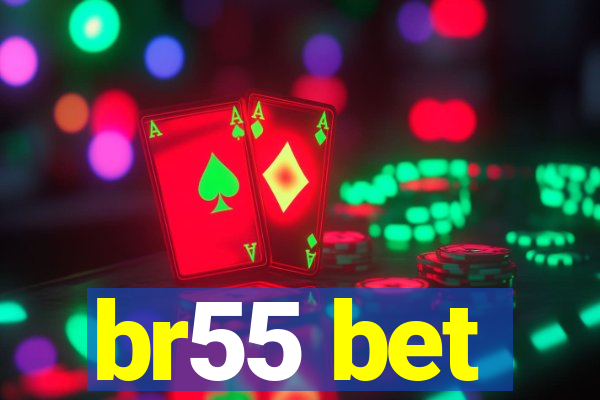 br55 bet