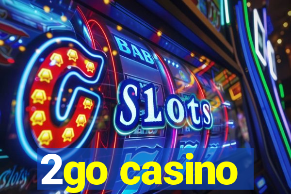 2go casino