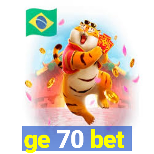 ge 70 bet