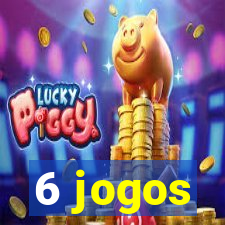 6 jogos