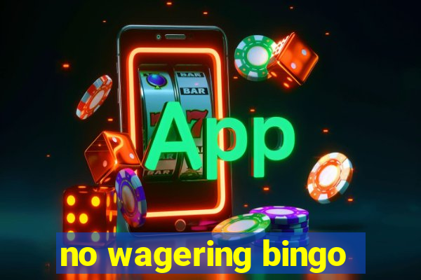 no wagering bingo