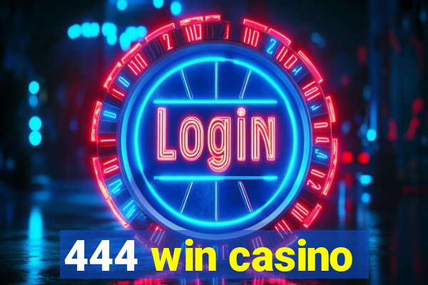 444 win casino