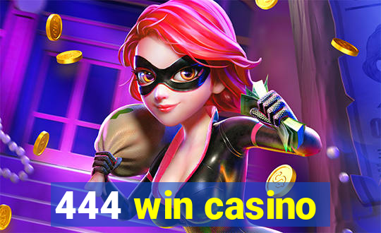 444 win casino