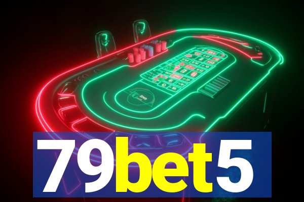 79bet5