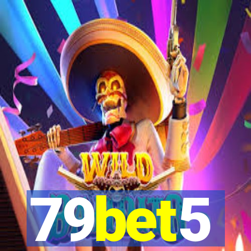 79bet5