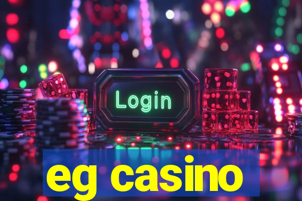 eg casino