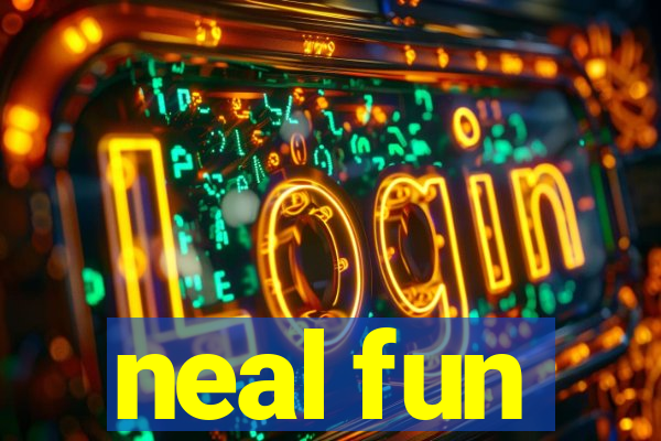 neal fun