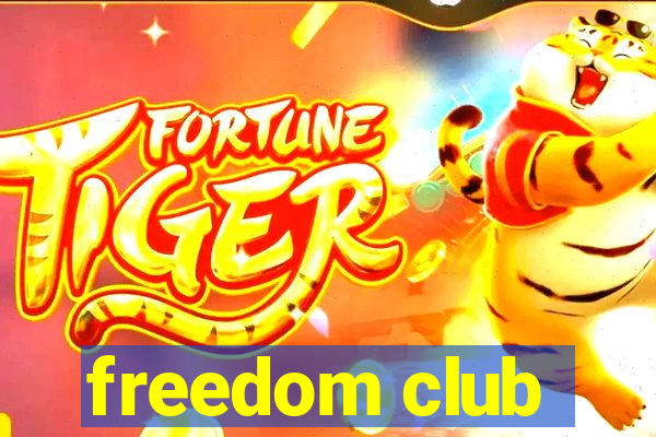 freedom club