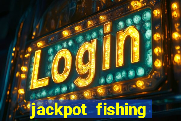 jackpot fishing como jogar