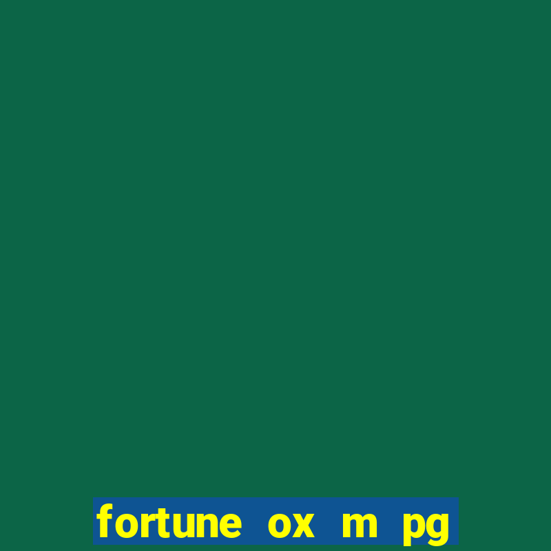 fortune ox m pg nmga com