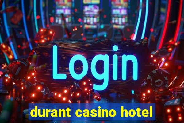 durant casino hotel