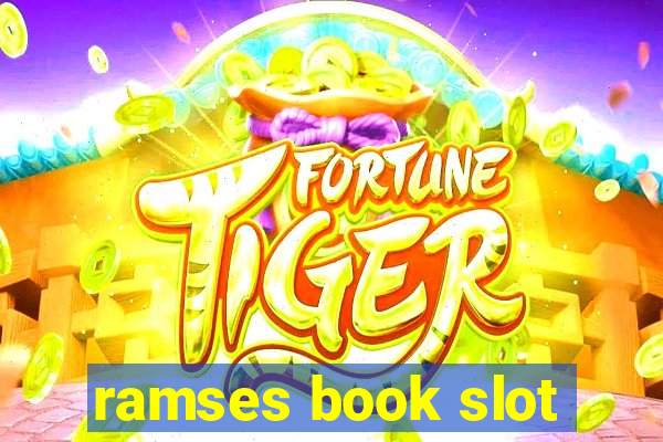 ramses book slot