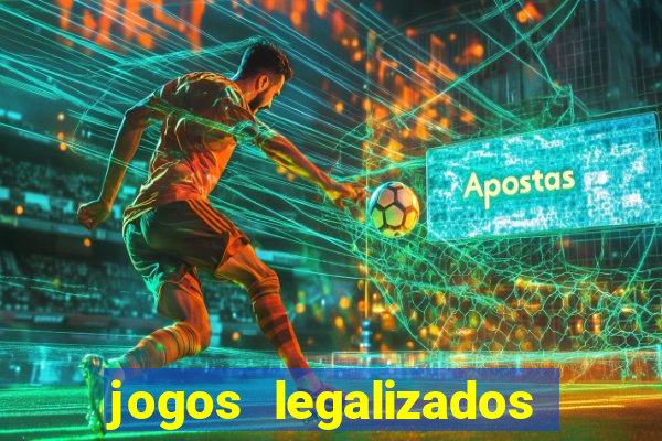 jogos legalizados no brasil