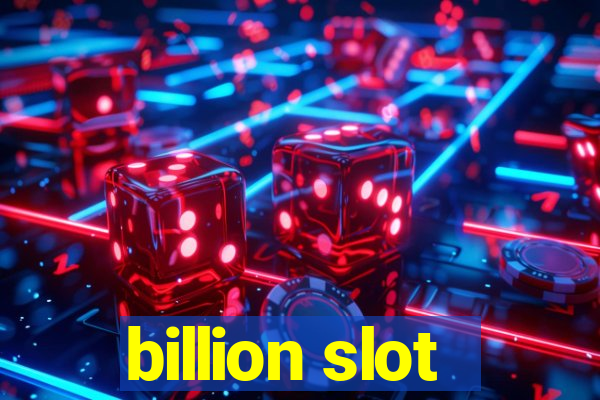 billion slot