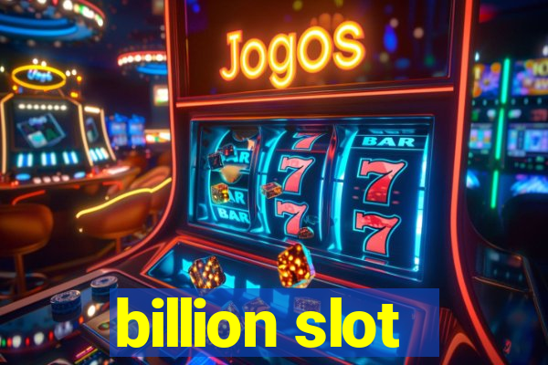 billion slot